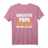 Bauleiter Papa Geschenk T-Shirt - Lustiges Berufskleidung mit Spruch für Bauleiter & coole Geschenkidee