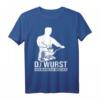 DJ Wurst der Mann am Mischer - Lustiges Metzger T-Shirt für Fleischerei, Schlachter & Metzgermeister