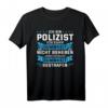 Polizist Polizei Polizeibeamter Geschenk T-Shirt mit lustigem Spruch & Polizeiwagen Motiv  Perfekt für Beamte und Fans
