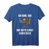 Ich Kam Sah Und Hatte Direkt Keinen Bock Faultier Büro T-Shirt - Lustiges Geschenk für Kollegen, Beamte & Programmierer im Büro oder Home Office