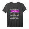 Damen Leg Dich Niemals Mit Einer Polizistin An Polizei Spruch T-Shirt - Humorvolles Geschenk für Polizistinnen & Polizeibeamte