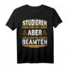 Herren Beamter Verbeamtung T-Shirt - Lustiges Spruchdesign für Kollegen, Ausbildung & Prüfung