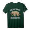 Energiesparen haben sie gesagt Faultier T-Shirt  Lustiges Ironie-Shirt für Faulpelze, Büro-Mitarbeiter & Abschiedsgeschenk