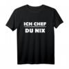 Ich Chef Du Nix Lustiges Baustellen T-Shirt für Handwerker, Arbeiter & Kollegen - Perfektes Geschenk für Arbeit, Geburtstag & Weihnachten