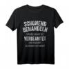Schonend behandeln Beamter verbeamtet Beamten T-Shirt  Lustiges Berufsoutfit für Beamte im öffentlichen Dienst