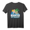 Beamter auf Lebenszeit T-Shirt mit Strandmotiv  Lustiges Geschenk für Beamte, Lehrer, Zollbeamte & Polizisten nach der Probezeit