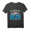 Herren Beamte T-Shirt mit lustigem Spruch - Humorvolles Geschenk für Kollegen, Arbeitskollegen, Familie & Freunde zu Weihnachten, Geburtstag & Feiertagen