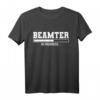 Beamter in Progress T-Shirt  Lustiges Geschenk für Beamte auf Probe, Beamte im öffentlichen Dienst & Verbeamtete