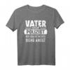 Herren Vater und Polizist Polizei Lustiges T-Shirt  Perfektes Geschenk für Polizisten, Polizei Beamte & Nachwuchs mit humorvollem Spruch