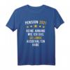 Lustiges Pension Geschenkidee für Ruhestand 2021 - Beamten T-Shirt für Abschiedsfeier, Vater, Mann & Großvater