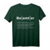 Beamter Definition T-Shirt  Perfekt für Beamte auf Lebenszeit & Verbeamtung im öffentlichen Dienst
