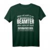 Top Beamten Spruch T-Shirt  Lustiges Geschenk für Beamte und Kollegen zur Verbeamtung mit Humor