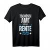 Witziges Tschüss Amt Hallo Rente Rentner T-Shirt  Für Camping, Angeln & Naturfreunde im Ruhestand