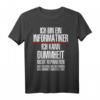 Herren Informatiker Humor T-Shirt mit witzigem Spruch  Perfektes Geschenk für IT-Berater, Programmierer, Nerds & Software Entwickler zu Geburtstagen und Weihnachten