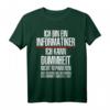 Herren Informatiker Humor T-Shirt mit witzigem Spruch  Perfektes Geschenk für IT-Berater, Programmierer, Nerds & Software Entwickler zu Geburtstagen und Weihnachten