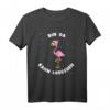 Lustiges Flamingo T-Shirt mit Spruch 'Bin da kann losgehen'  Perfektes Geschenk für Damen, Mädchen & Tierliebhaber