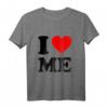 I Love Me T-Shirt mit rotem Herz  Inspirierende Kleidung für Selbstliebe und Selbstbewusstsein