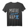 Lustiges Mathelehrer Geschenk - 'Mathe macht mich Happy' T-Shirt für Lehrer, Referendare & Schüler zum Abschied & Danke