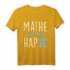 Lustiges Mathelehrer Geschenk - 'Mathe macht mich Happy' T-Shirt für Lehrer, Referendare & Schüler zum Abschied & Danke
