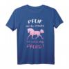 Pfeif auf den Prinzen, ich nehm das Pferd - Lustiges Pferde Spruch T-Shirt für Pferdefans, Reiterinnen & Pferdeliebhaber
