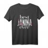 Best Janina Ever T-Shirt  Personalisierte Geschenkidee für Janina zum Geburtstag und Namenstag