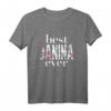 Best Janina Ever T-Shirt  Personalisierte Geschenkidee für Janina zum Geburtstag und Namenstag