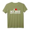 I Love My Hot Boyfriend T-Shirt  Romantisches Geschenk für Valentinstag, Geburtstag, Weihnachten, Muttertag & Vatertag