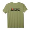I Love My Hot Boyfriend T-Shirt - Lustiges Liebesgeschenk für Valentinstag, Weihnachten & Geburtstag