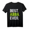 Best Abba Ever Familien-Lustiges T-Shirt - Trendiges, cooles Geschenk für Papa, Opa und ABBA-Fans
