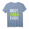 Best Abba Ever Familien-Lustiges T-Shirt - Trendiges, cooles Geschenk für Papa, Opa und ABBA-Fans