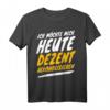 Lustiges Alkohol Spruch T-Shirt für Party, Geburtstag & Urlaub - Perfektes Geschenk für Trinkfreunde