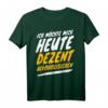 Lustiges Alkohol Spruch T-Shirt für Party, Geburtstag & Urlaub - Perfektes Geschenk für Trinkfreunde