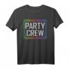 Party Crew T-Shirts - Lustige passende Shirts für Geburtstagsparty, Freunde & Familie, Gruppenkleidung für Feierlichkeiten