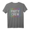 Party Crew T-Shirts - Lustige passende Shirts für Geburtstagsparty, Freunde & Familie, Gruppenkleidung für Feierlichkeiten