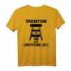 Bergbau Tradition ist Unsterblich T-Shirt  Für Bergleute, Fans & Geschichtsinteressierte zum Geburtstag, Vatertag & Weihnachten