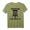 Bergbau Tradition ist Unsterblich T-Shirt  Für Bergleute, Fans & Geschichtsinteressierte zum Geburtstag, Vatertag & Weihnachten