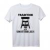 Bergbau Tradition ist Unsterblich T-Shirt  Für Bergleute, Fans & Geschichtsinteressierte zum Geburtstag, Vatertag & Weihnachten