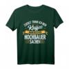 Hochbauer T-Shirt mit Humor - Lustiges Bauarbeiter Design für Handwerker und Bauprofis