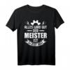 Handwerker Schrauber T-Shirt - Alles wird gut, der Meister ist jetzt da! Lustiges Geschenk für Meisterprüfung & Handwerksmeister