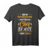 Bin Im Ruhestand Mein Einziger Chef Ist Jetzt Meine Frau T-Shirt - Lustiges Geschenk für Rentner & Ruheständler zur Feier