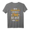 Bin Im Ruhestand Mein Einziger Chef Ist Jetzt Meine Frau T-Shirt - Lustiges Geschenk für Rentner & Ruheständler zur Feier