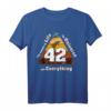 Das 42 T-Shirt - Lustiges Science-Fiction Design für Fans von Hitchhikers, Wissenschaft und Zahlen