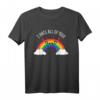 Ich hasse alle euch alle Regenbogen T-Shirt  Lustiges Sarkasmus Shirt für Sozialphobiker und Alleingänger