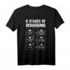 6 Stages of Debugging Lustiges Programmierer Informatiker T-Shirt  Perfektes Geschenk für Entwickler & IT-Profis