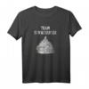 Team Schwurbler Aluhut T-Shirt  Lustiges Sprüche-Design für Verschwörungstheoretiker, Fans von Stanniolhüten & Ironie