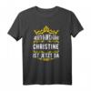Personalisiertes Christine T-Shirt mit Prinzessin Krone - Lustiges Spruchdesign 'Alles wird gut! Christine ist jetzt da!'