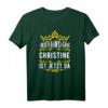 Personalisiertes Christine T-Shirt mit Prinzessin Krone - Lustiges Spruchdesign 'Alles wird gut! Christine ist jetzt da!'