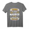 Lustiges Maurer Handwerker T-Shirt - Geschenkidee für Maurer, Gesellen & Handwerker zum Geburtstag, Jubiläum oder Weihnachten