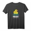 Lustiges Enten Spruch T-Shirt - Probleme Erzähle Es Der Ente, ideales Geschenk für Wasser- und Naturliebhaber, Ehepaare, Studenten & Kollegen