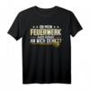 Silvester Pyrotechniker Feuerwerker Pyrotechnik Geschenk T-Shirt  Lustiges Feuerwerk Outfit für Pyromane, Pyrotechniker & Neujahr Feier